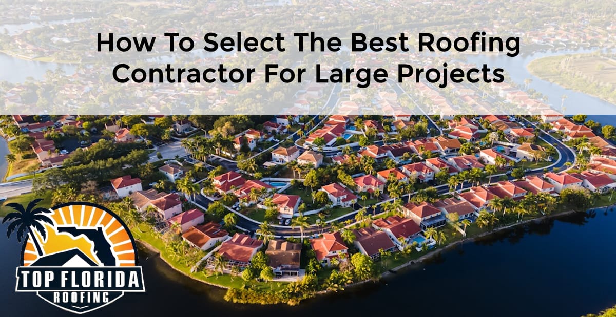How to Select the Best Roofing Contractor for Large Projects